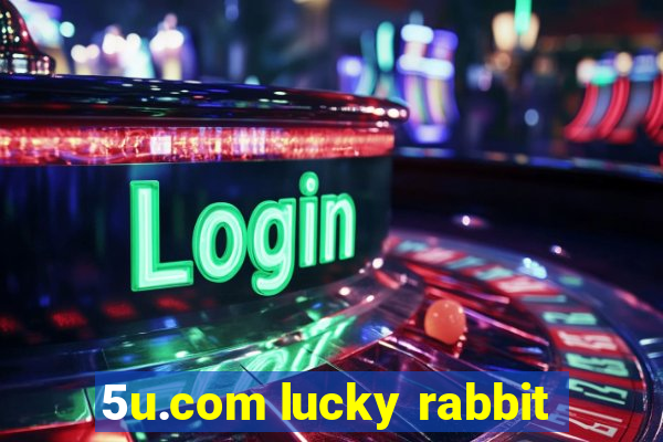 5u.com lucky rabbit