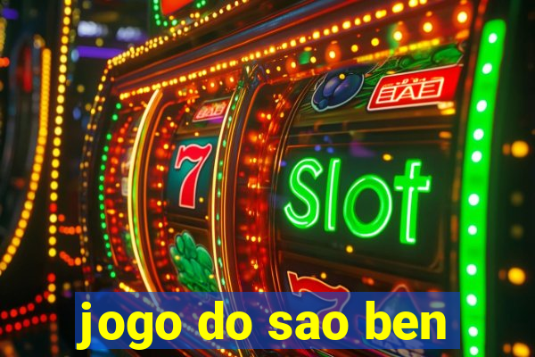 jogo do sao ben