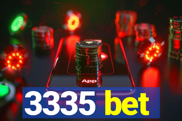 3335 bet