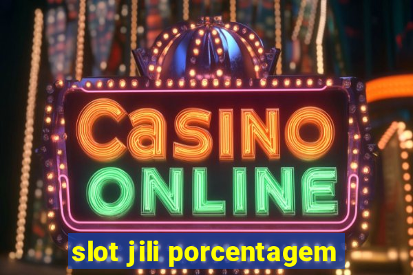 slot jili porcentagem