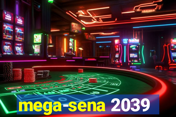 mega-sena 2039