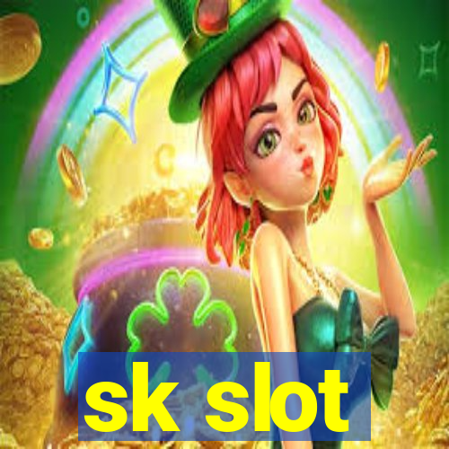 sk slot