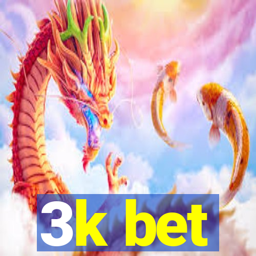 3k bet