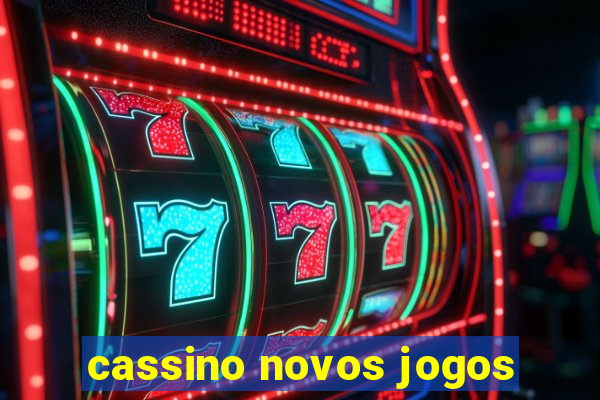 cassino novos jogos