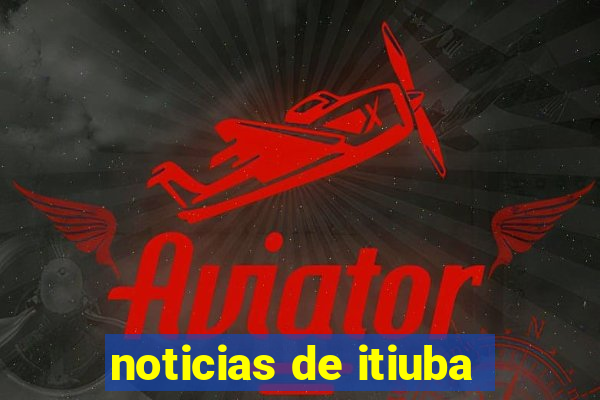 noticias de itiuba