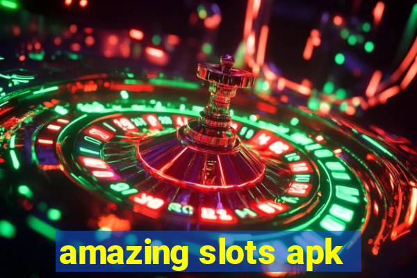 amazing slots apk