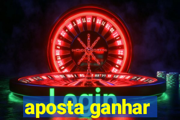 aposta ganhar