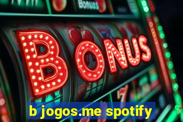 b jogos.me spotify