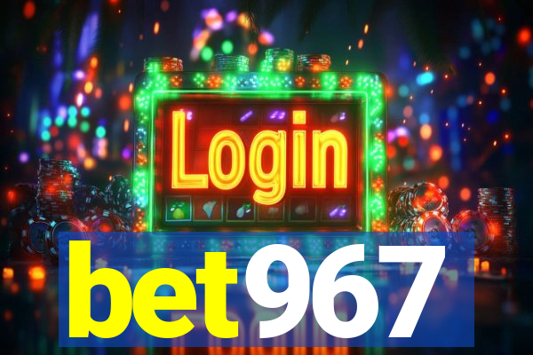 bet967