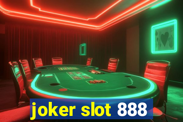 joker slot 888