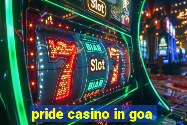 pride casino in goa