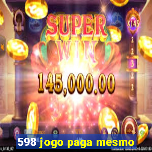 598 jogo paga mesmo