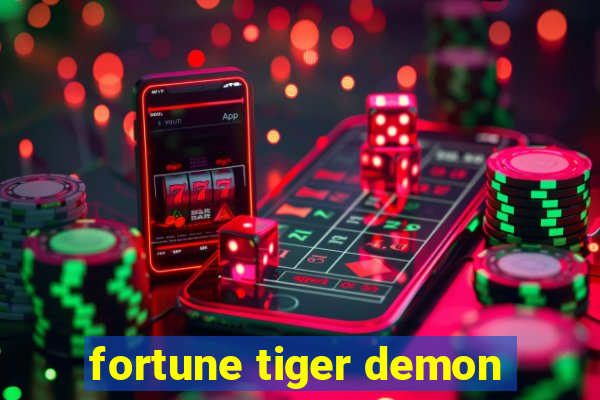 fortune tiger demon