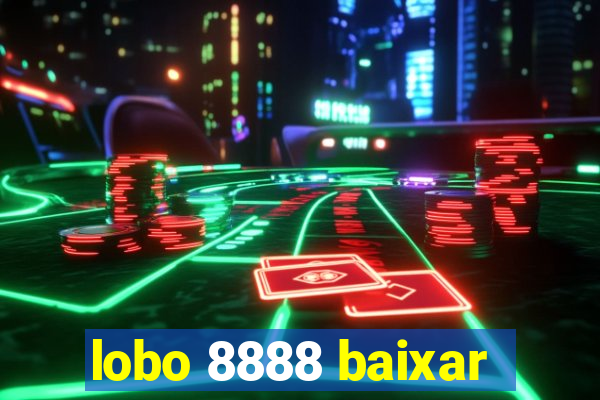 lobo 8888 baixar