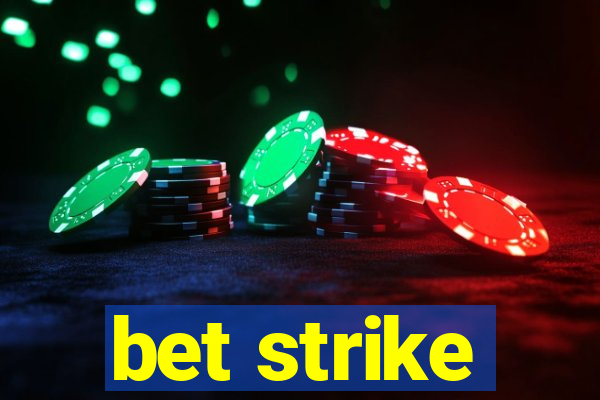 bet strike