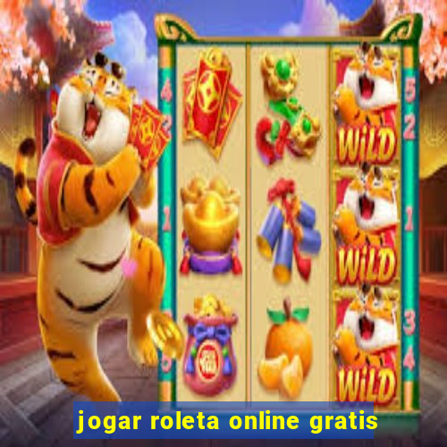 jogar roleta online gratis