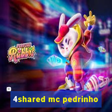 4shared mc pedrinho