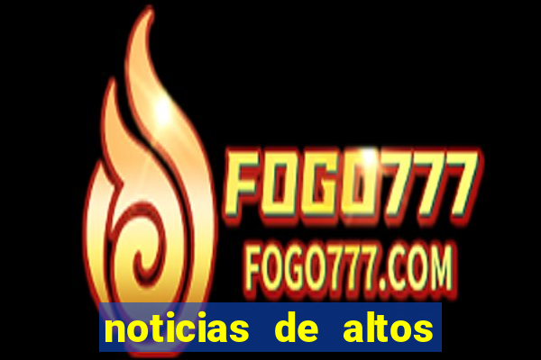 noticias de altos 180 graus