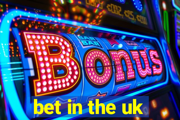 bet in the uk