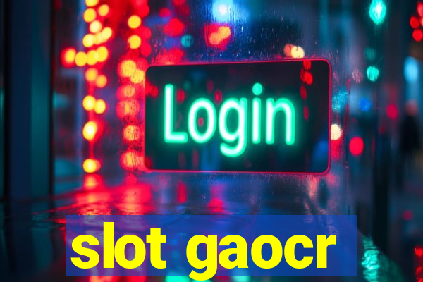 slot gaocr