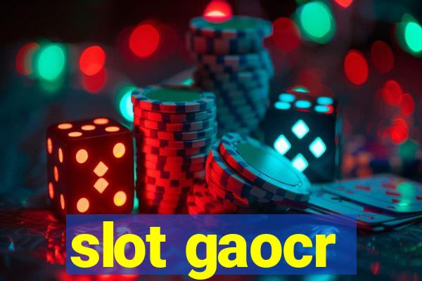 slot gaocr