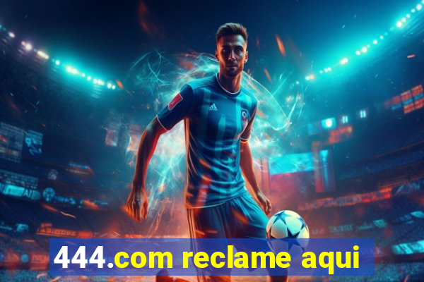 444.com reclame aqui