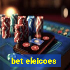 bet eleicoes