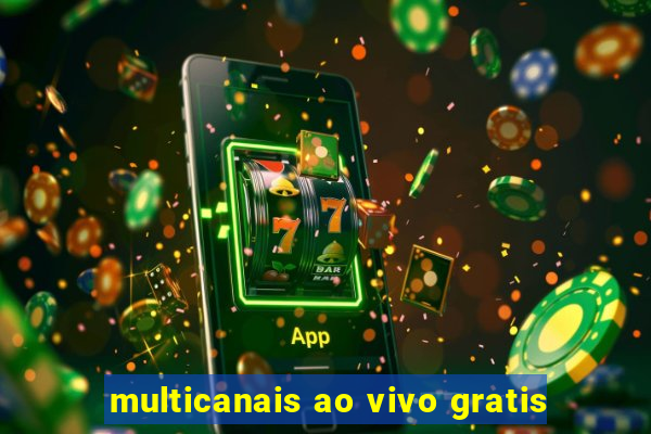 multicanais ao vivo gratis