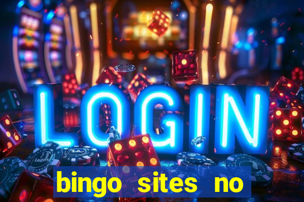 bingo sites no deposit not on gamstop