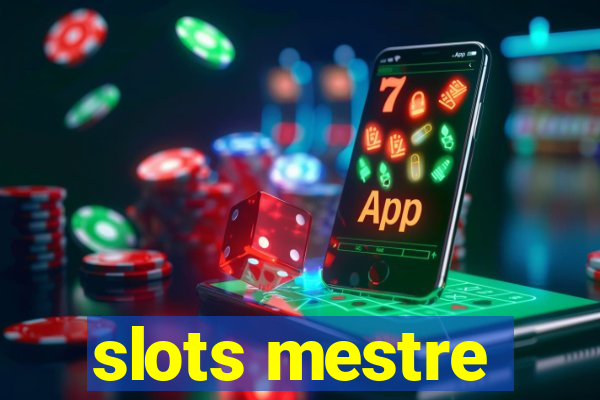 slots mestre