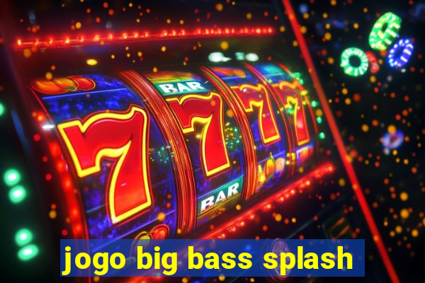 jogo big bass splash