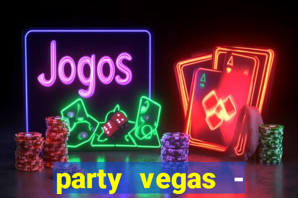 party vegas - slots casino 777