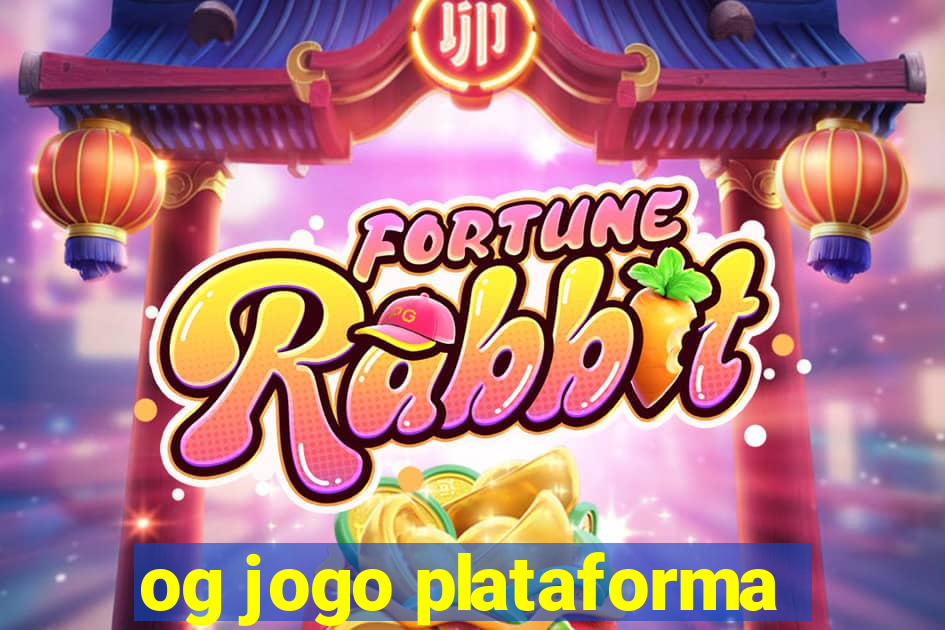 og jogo plataforma