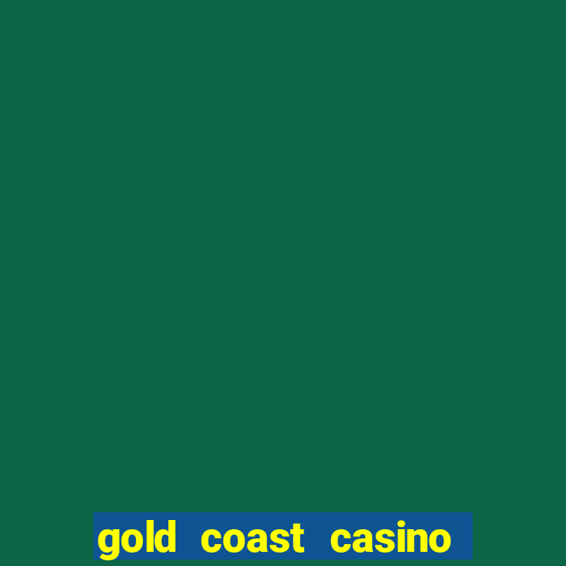 gold coast casino hotel las vegas