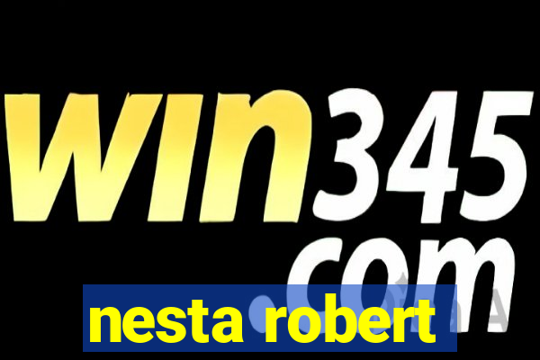 nesta robert