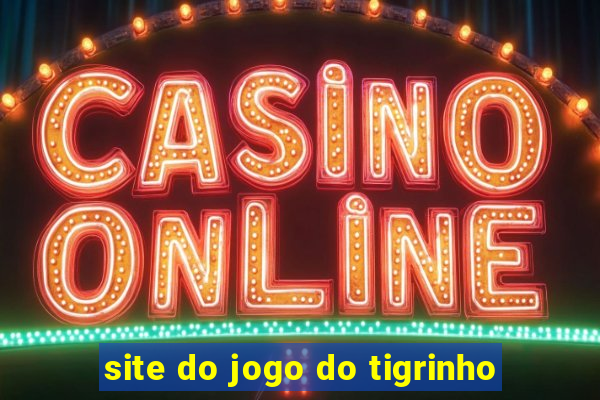 site do jogo do tigrinho