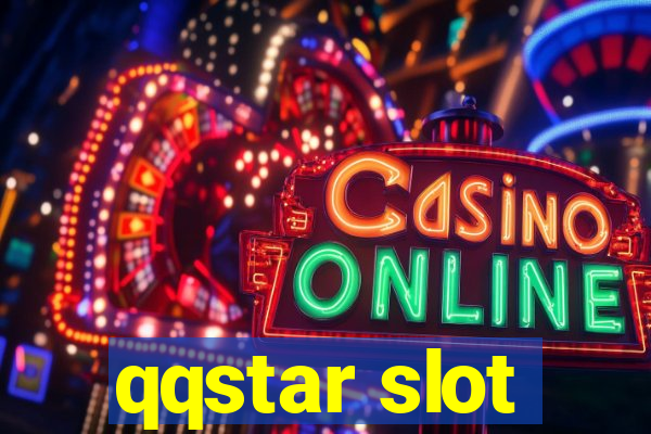 qqstar slot