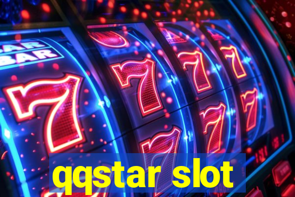 qqstar slot