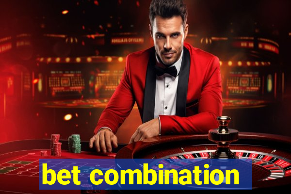 bet combination