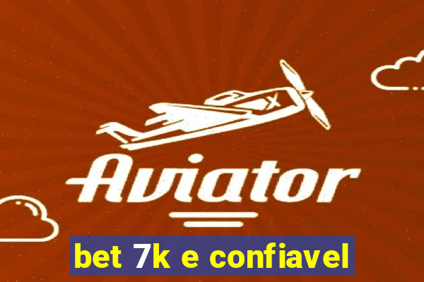 bet 7k e confiavel