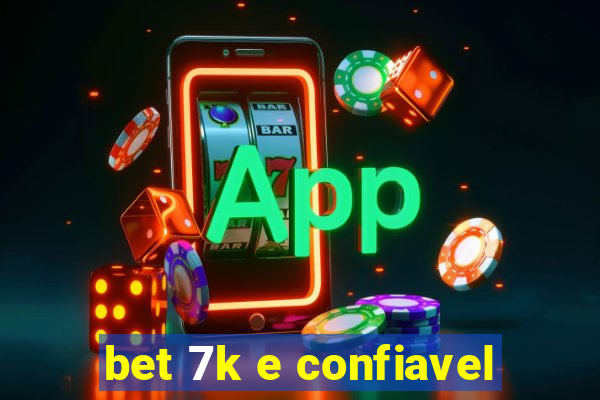 bet 7k e confiavel