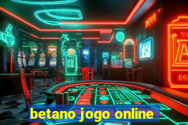 betano jogo online