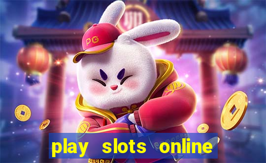 play slots online real money