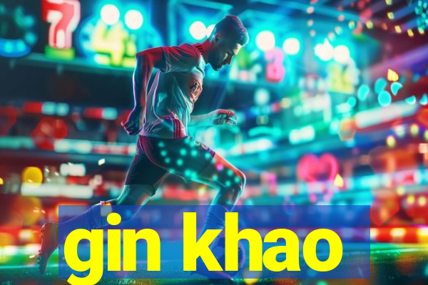 gin khao