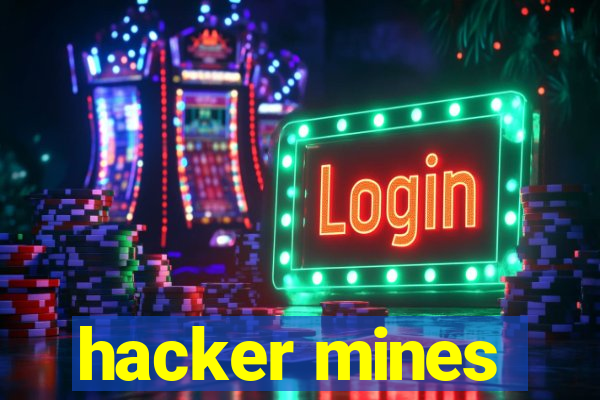 hacker mines