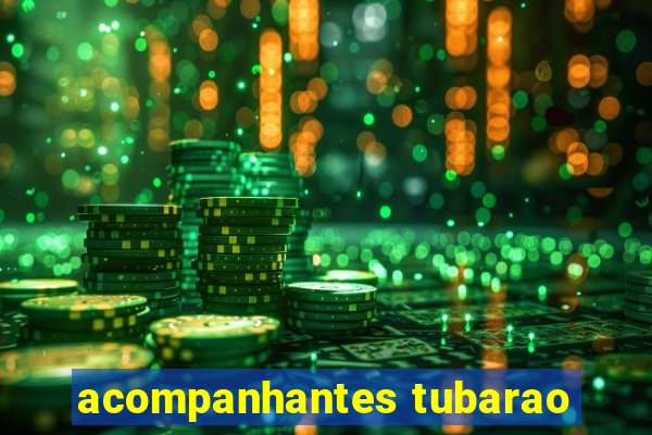 acompanhantes tubarao