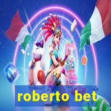 roberto bet