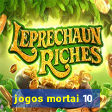 jogos mortai 10