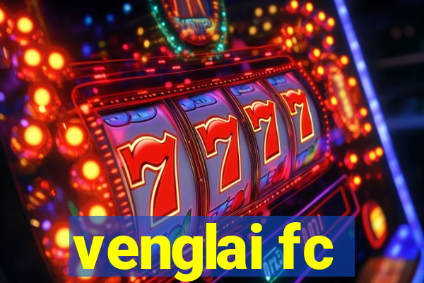 venglai fc