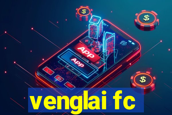 venglai fc